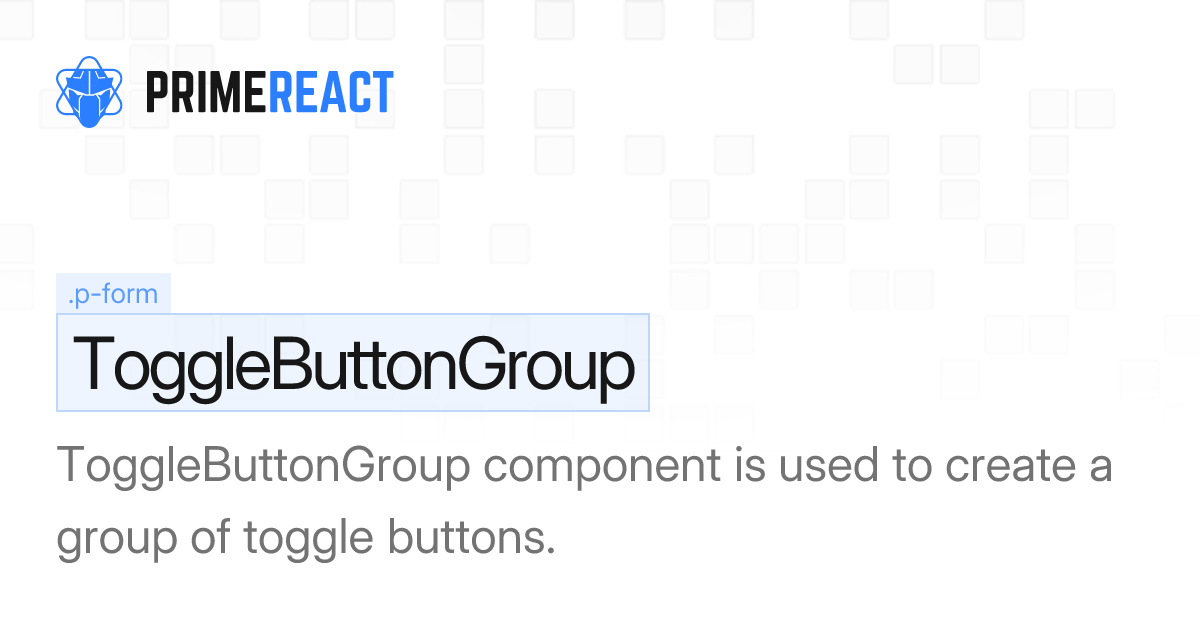 React ToggleButtonGroup Component